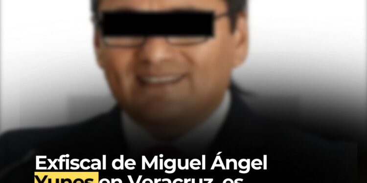 Exfiscal de Miguel Ángel Yunes en Veracruz, es vinculado a proceso