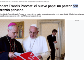 Prensa andina celebra la designación de León XIV, el Papa de corazón peruano