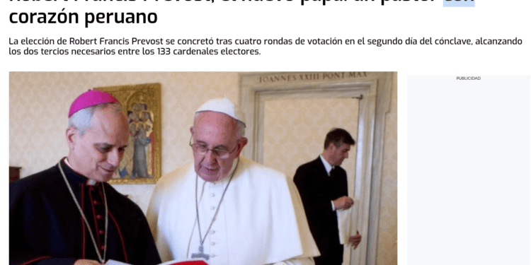 Prensa andina celebra la designación de León XIV, el Papa de corazón peruano