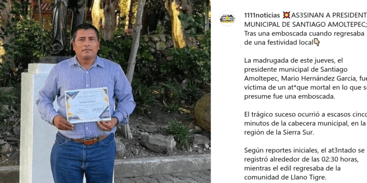Acribillan al presidente municipal de Santiago Amoltepec, Oaxaca
