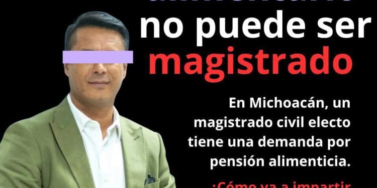 Denuncian a magistrado electo por demanda por pensión alimenticia