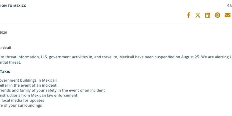 Estados Unidos alerta sobre posibles amenazas en Mexicali y suspende actividades oficiales